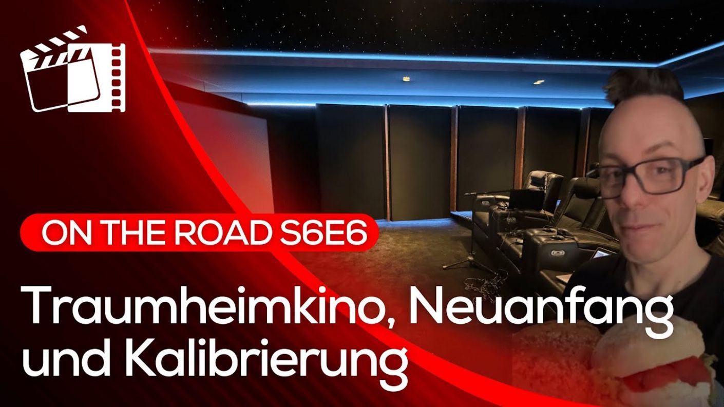 Heimkino-Transformation: 3 Tage, 3 Projekte – Beratung, Einrichtung & Kalibrierung -On the Road S6E6